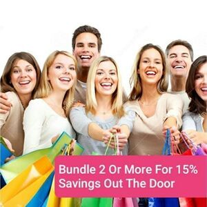 Bundle 2 or more for 15% discount out the door